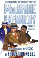 Too Young to Die: The Complete Cases of MacBride & Kennedy Volume 3: 1933-35 161827130X Book Cover