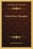 Quiet Hour Thoughts 0548460523 Book Cover