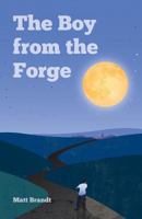 The Boy from the Forge 0999264400 Book Cover