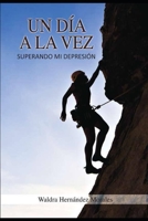 un dia a la vez: superando mi depresion B08T4H7GMV Book Cover