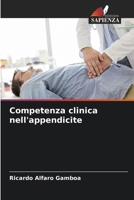 Competenza clinica nell'appendicite (Italian Edition) 6206913228 Book Cover