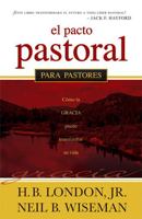 El Pacto Pastoral: Cómo la gracia puede transformar su vida 1591859417 Book Cover