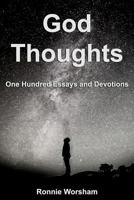 God Thoughts: One Hundred Essays and Devotions 1731035381 Book Cover