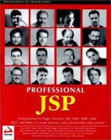 Professional JSP : Using JavaServer Pages, Servlets, EJB, JNDI, JDBC, XML, XSLT, and WML 1861003625 Book Cover