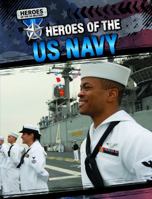 Heroes of the US Navy 1433972492 Book Cover