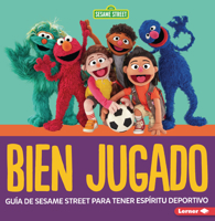 Bien jugado (Good Game): Guía de Sesame Street ® para tener espíritu deportivo (A Sesame Street ® Guide to Being a Good Sport) (Spanish Edition) B0FCDR8GYR Book Cover