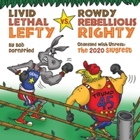 Livid Lethal Lefty vs Rowdy Rebellious Righty 035946596X Book Cover