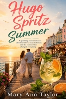 Hugo Spritz Summer: A sparkling seaside romance about first love, second chances, and the season that changed everything B0H72DLZBX Book Cover