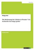 Die Bedeutung Der Lekture in Prousts "A La Recherche Du Temps Perdu" 3656722021 Book Cover