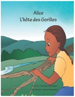 Alice l'H�te Des Gorilles 9997777379 Book Cover