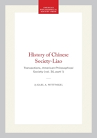 History of Chinese Society-Liao: Transactions, American Philosophical Society (Vol. 36, Part 1) 1422377199 Book Cover