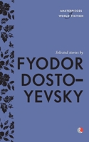 Selected Stories by Gyodor Dostoyevsky 8129135213 Book Cover