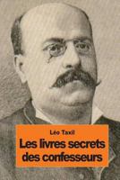 Les Livres Secrets Des Confesseurs 1502797305 Book Cover