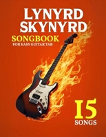 Lynyrd Skynyrd Songbook: 15 Songs for Easy Guitar Tab B0DYFCTMH8 Book Cover