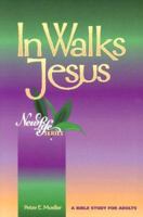 In Walks Jesus (New Life Bible Studies) 0570096855 Book Cover