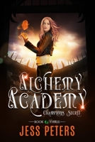 Alchemy Academy: Champions Secret B08KJ553VT Book Cover