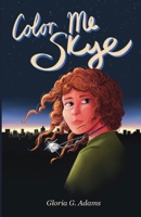 Color Me Skye 1736768891 Book Cover