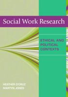 Social Work Research: Ethical and Political Contexts 0761949712 Book Cover