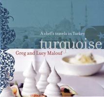 Turquoise: A Chef's Travels in Turkey 0811866033 Book Cover