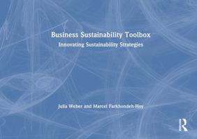 The Business Sustainability Toolbox: Innovating Sustainability Strategies 1032816406 Book Cover