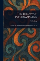 The Theory of Psychoanalysis 1023466449 Book Cover