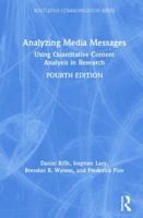 Analyzing Media Messages: Using Quantitative Content Analysis in Research (LEA's Communication Series) 0415517672 Book Cover