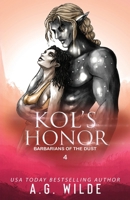 Kol's Honor: A Fated Mates Alien Romance (Barbarians of the Dust) 1915772141 Book Cover