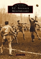 FC Sochaux-Montbéliard 2842535871 Book Cover