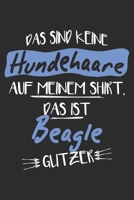 Das sind keine Hundehaare das ist beagle Glitzer: 6x9 Zoll (ca. DIN A5) 110 Seiten Punkteraster I Notizbuch I Tagebuch I Notizen I Planer I Geschenk Idee f�r beagle Hunderasse Liebhaber 1677518049 Book Cover