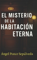 EL MISTERIO DE LA HABITACIÓN ETERNA (Spanish Edition) B0DX79WDP3 Book Cover