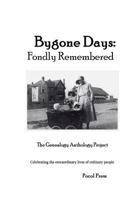 Bygone Days: Fondly Remembered 1929763026 Book Cover