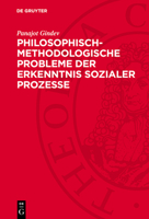 Philosophisch-Methodologische Probleme Der Erkenntnis Sozialer Prozesse 3112699637 Book Cover