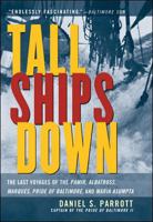 Tall Ships Down : The Last Voyages of the Pamir, Albatross, Marques, Pride of Baltimore, and Maria Asumpta 007143545X Book Cover