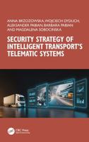 Security Strategy of Intelligent Transport’s Telematic Systems 104107882X Book Cover