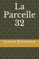 La Parcelle 32 3988810517 Book Cover