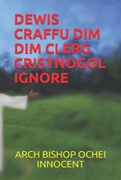 DEWIS CRAFFU DIM DIM CLERG CRISTNOGOL IGNORE B098GV1GSK Book Cover