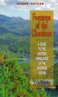 Footsteps of the Cherokees: A Guide to the Eastern Homelands of the Cherokee Nation 0895871335 Book Cover