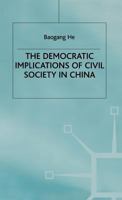 The Democratic Implications of Civil Society in China 0333673670 Book Cover