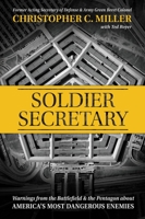 Soldier Secretary: Warnings from the Battlefield & the Pentagon about America's Most Dangerous Enemies 1546002456 Book Cover