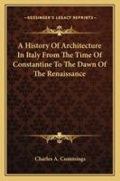 A History Of Architecture In Italy From The Time Of Constantine To The Dawn Of The Renaissance 1014995140 Book Cover