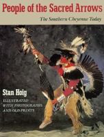 People of the Sacred Arrows: The Southern Cheyenne Today 0525650881 Book Cover