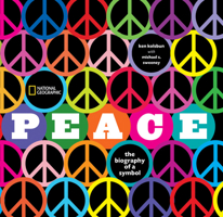Peace: The Biography of a Symbol 1426202946 Book Cover