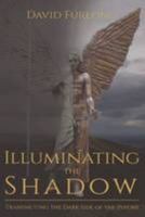 Illuminating The Shadow 0955979560 Book Cover