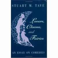 Lovers, Clowns, and Fairies: An Essay on Comedies 0226790207 Book Cover