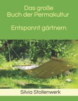 Das große Buch der Permakultur Entspannt gärtnern (German Edition) 1799019241 Book Cover