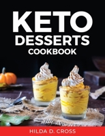 Keto Desserts: Cookbook 1803219467 Book Cover