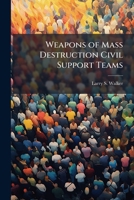 Weapons of Mass Destruction Civil Support Teams 1025089480 Book Cover