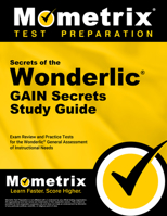 Secrets of the Wonderlic GAIN Study Guide: Exam Review and Practice Tests for the Wonderlic General Assessment of Instructional Needs 1516728572 Book Cover