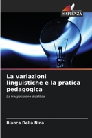 La variazioni linguistiche e la pratica pedagogica (Italian Edition) 6204961349 Book Cover