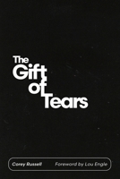 The Gift of Tears 173690700X Book Cover